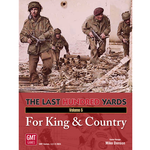 The Last Hundred Yards Volume 5: For King & Country