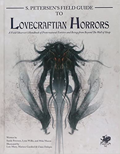 S. Petersen's Field Guide to Lovecraftian Horrors Call of Cthulhu 7th Edition