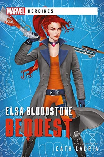 Elsa Bloodstone: Bequest: Marvel Heroines