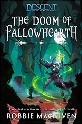 Doom of Fallowhearth: Descent: Journeys in the Dark Novel