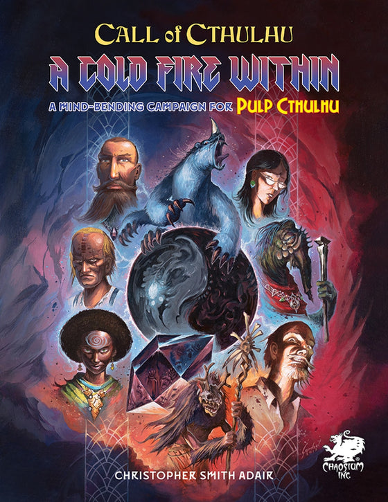A Cold Fire Within: Call of Cthulhu (7th) Pulp Cthulhu