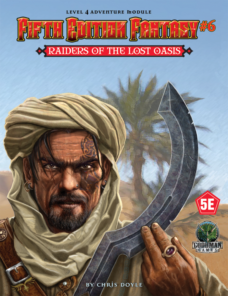 5E Fantasy #6 Raiders of the Lost Oasis